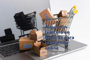 Lee más sobre el artículo Alquila un trastero en Alicante para una tienda online